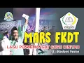 MARS FKDT - Lagu Penyemangat untuk Ustadz-Ustadzah Madrasah Diniyah - Al-Madani Voice #marsfkdt
