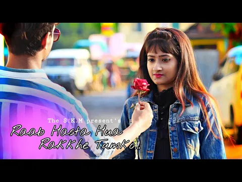 Download MP3 Rab Hasta Hua Rakhe Tumko | Heart Touching Love Story | Taroon Ka Chamakta | Darpan Shah | The S.K.M