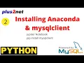 Download install Anaconda with Python by using mysqlclient to connect to MySQL database server
