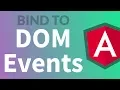 Bind to DOM Events in Angular