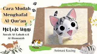 Download Murottal Surah Al-Lahab sampai Al-Humazah (Metode Ummi) | Animasi Kucing MP3