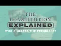 Who Chooses the President - Teaching Article II of the Constitution