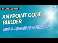 Anypoint Code Builder Tutorial - Part 4 Develop an Integration