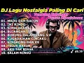 Download Lagu DJ LAGU NOSTALGIA PALING DICARI Tembang Kenangan Cocok Di Perjalanan MADU DAN RACUN