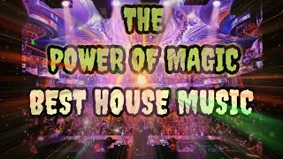 Download DJ REMIX - The power of magic | Best house music MP3