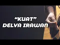 Download Lagu Kuat Karaoke versi Delva Irawan