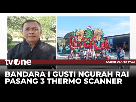 Waspada Virus HMPV, Bandara I Gusti Ngurah Rai Pasang Thermo Scanner