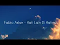 Download Lagu Fabio Asher - Hati Lain Di Hatimu (Lyrics Video)