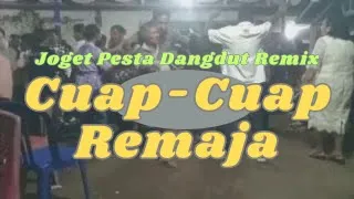 Download CUAP-CUAP REMAJA - Musik Joget Pesta // Dangdut Remix MP3
