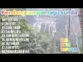 Download Lagu buleud,gurat bumi,lagu sunda populer pull album terhits (2022)