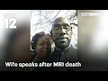 Download Lagu Exclusive: Wife speaks after husband sucked into MRI machine dies, says he was 'snatched' | News 12