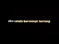 Download Lagu Mentahan Ccp Story Wa 30 Detik Lirik Lagu Cinta Untuk Setarla - Terbaru🔥
