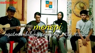 MENEPI ( Ngatmombilung) Cover AXA MUSIC