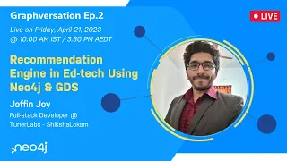Thumbnail for Graphversation Ep. 2 – Recommendation Engine in Ed-tech Using Neo4j & GDS video