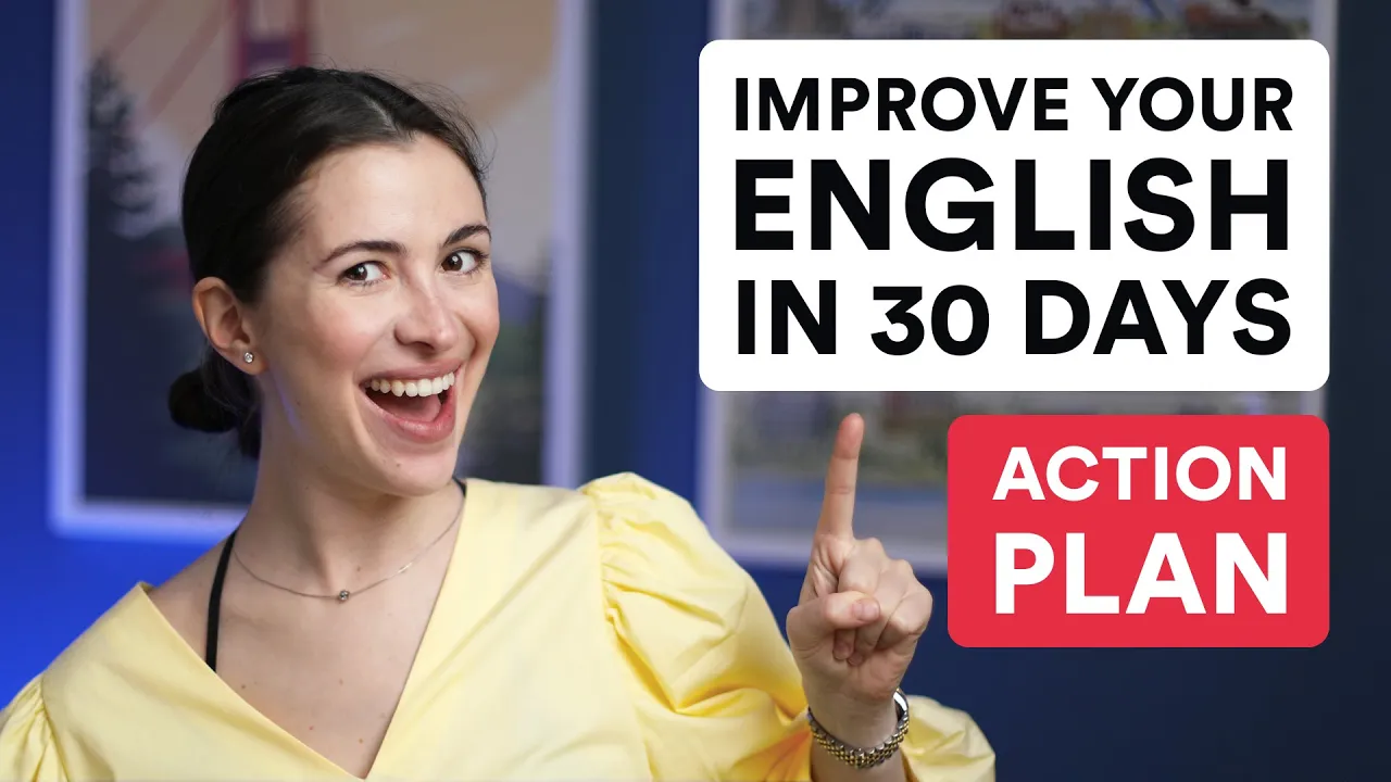 Outline Video Improve your English in 30 days with this ACTION PLAN