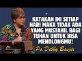 Lagu KATAKAN INI SETIAP HARI MAKA TIDAK ADA YANG TERLALU MUSTAHIL BAGI TUHAN | PDT. DEBBY BASJIR