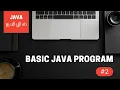 Java Programming - 2 Basic Structure of a Java Program Tamil