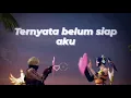 Download Lagu Ternyata belum siap aku:(   ||  preset AM