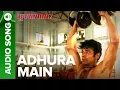 Download Lagu Adhura  Main – Full Audio Song | Mukkabaaz  | Vineet \u0026 Zoya  Anurag Kashyap