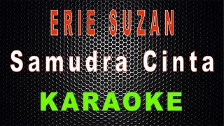 Download Erie Suzan - Samudra Cinta (Karaoke) | LMusical MP3