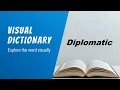 Diplomatic Meaning Diplomatic Definition Diplomatic Pronunciation Visual Dictionary