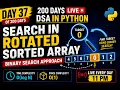 Day 37 of 200 days LIVE DSA in Python Course-Search in Rotated Sorted Array Binary Search Approach