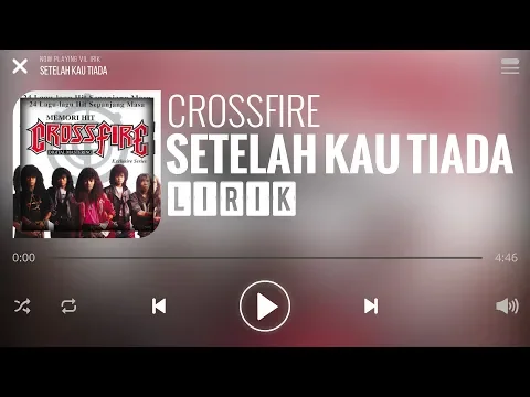 Download MP3 Crossfire - Setelah Kau Tiada [Lirik]