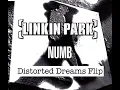 Lagu Linkin Park - Numb (Distorted Dreams Flip)