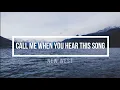 Download Lagu New West - Call Me When You Hear This Song (Lyrics)