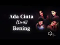 Bening - Ada Cinta (Lirik)