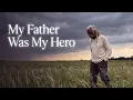 Dusty Rivers My Father Was My Hero