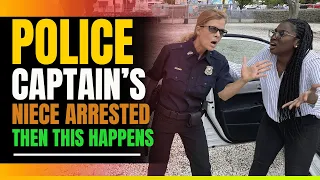 police captains niece gets arrested then this happens