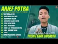 Download Lagu ARIEF PUTRA FULL ALBUM PILIHAN TERBAIK 2025 (LIRIK) TAK SEDALAM INI - LAGU POP MELAYU TERBARU 2025 