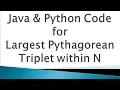 Largest Pythagorean Triplet within N Logic Building Problem Placement Question Java Code Python Code