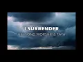 I Surrender lyrics- Hillsong Worship & TAYA