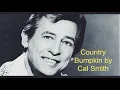 Country Bumpkin- Cal Smith,, video made by Natalie Barnello and Brooke Davis
