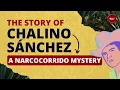 The Story of Chalino Sanchez A Narcocorrido Mystery