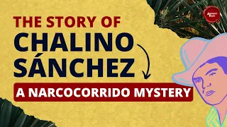 The Story of Chalino Sanchez A Narcocorrido Mystery