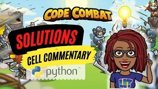 CodeCombat Solutions Cell Commentary Python
