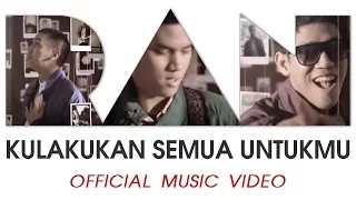 ran kulakukan semua untukmu official music video 
