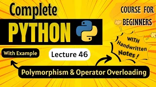 Polymorphism and Operator Overloading Python for Beginners Lecture 46