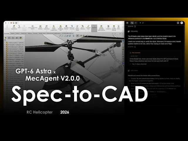 SPEC-to-CAD - GPT-6 Astra x MecAgent V2.0.0 - RC Helicopter