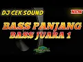 Lagu DJ CEK SOUND || BASS PANJANG JUARA 1 DI DUNIA BIKIN GELENG-GELENG KEPALA!!!!