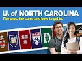 UNC The pros the cons and how to get in
