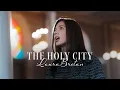Download Lagu The Holy City - Laura Bretan