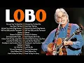 Download Lagu Best of Lobo - Lobo Greatest Hits - Greatest Soft Rock Classics and Romantic Hits from the 70s #lobo
