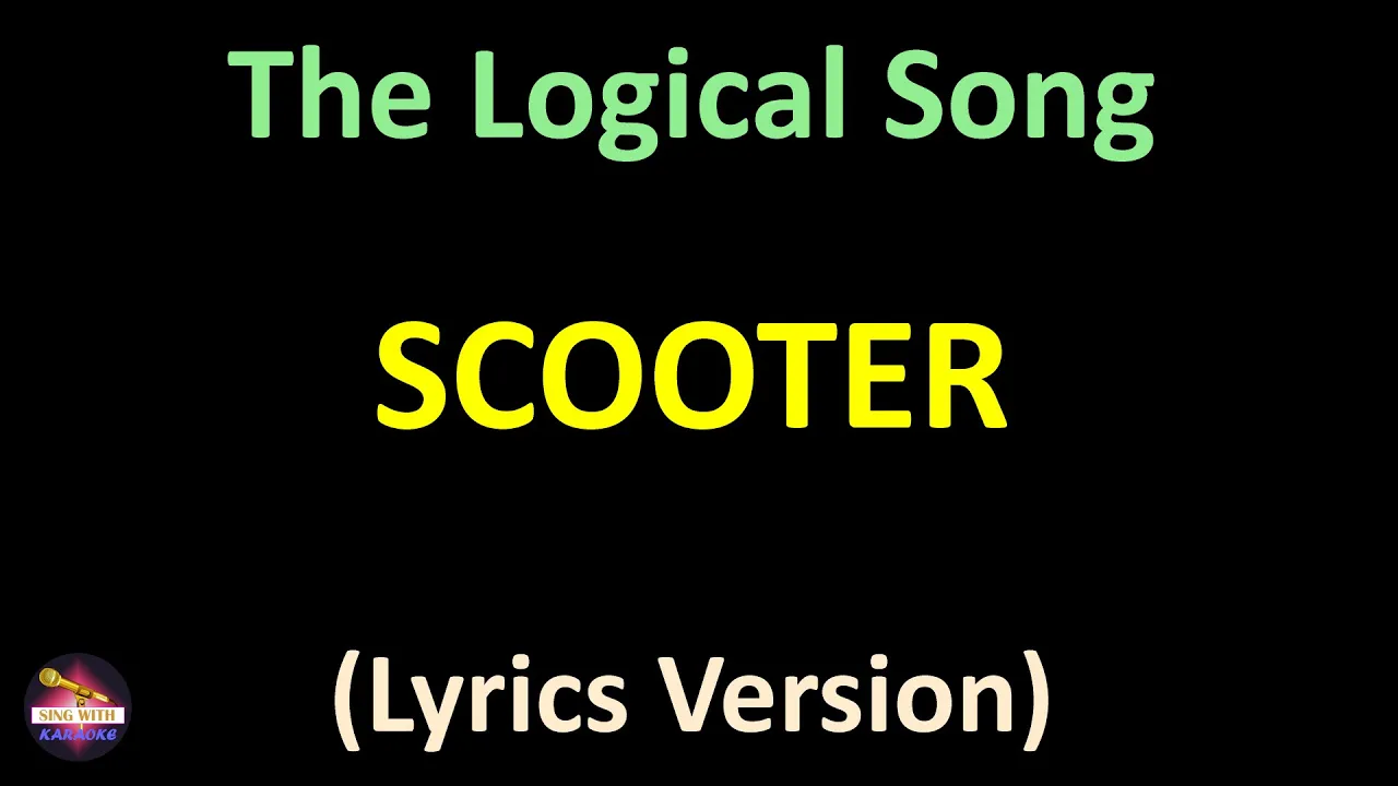 Scooter - The Logical Song (Lyrics version)