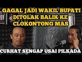 Lagu NASIB SENGAP PASCA PILKADA: GAGAL JADI WAKIL BUPATI, DITOLAK GABUNG KE CLOKONTONG MAS