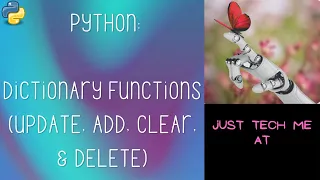 Using Python Functions update add clear delete for Dictionary Data Structures