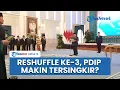 Download Lagu Sejumlah Nama Pejabat yang Diduga Dekat dengan PDIP Direshuffle Prabowo, Gerindra Semakin Menguat?